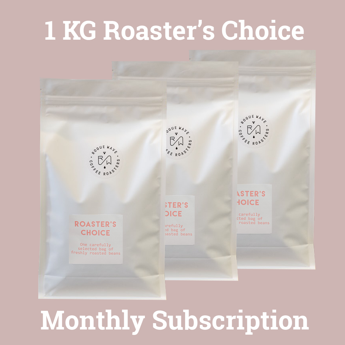 Monthly Coffee Subscriptions - 1KG bags of Roaster's Choice
