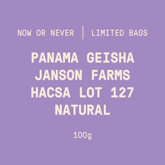 Limited Bags | Panama - Janson Farms - Hacsa Lot 127 Geisha | Natural - 100g